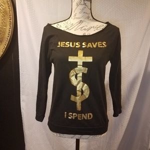 Next Level Jesus saves , I spend. Graphic pullover